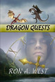 Dragon Quests by Ron a West