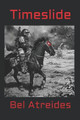 Timeslide by Bel Atreides