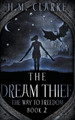 The Dream Thief by H M Clarke