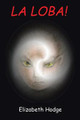 La Loba! Elizabeth Hodge 9781410783905