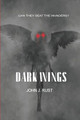 Dark Wings by John J Rust