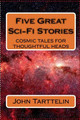 Five Great Sci-Fi Stories by John Andrew Tarttelin