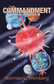 Commandment: Pandemic Unleashed Norman L Weinberg 9781480897762
