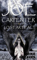 Joe Carpenter and the Soul Of The Lost Artifact by Mike Greaves