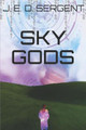 Sky Gods by J E D Sergent