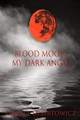 Blood Moon by Dawn L Lubertowicz
