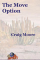 The Move Option by Craig David Moore