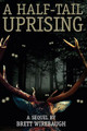 A Half-Tail Uprising Brett Wirebaugh 9781532690051