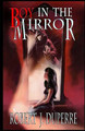 Boy in the Mirror by Robert J Duperre