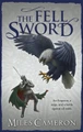 The Fell Sword: The historical fantasy with battle scenes full of authenticity Miles Cameron 9780575113343