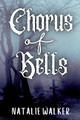 Chorus of Bells Natalie Walker 9781642611403