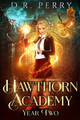 Hawthorn Academy: Year Two D R Perry 9781649710239