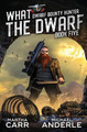 What The Dwarf by Michael Anderle