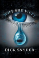Why She Wept Dick Snyder 9781665545082
