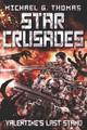 Star Crusades: Valentine's Last Stand Michael G Thomas 9781677191598