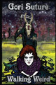Walking Weird by Gori Suture