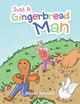 Just a Gingerbread Man by Alyssa Wilburn