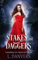 Stakes and Daggers by L Danvers