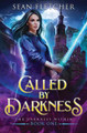 Called by Darkness (New York Academy of Magic Book 1) by Sean Fletcher