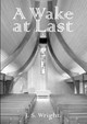 A Wake at Last by Julian Wright