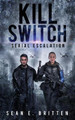 Kill Switch: Serial Escalation Sean E Britten 9781722799007