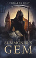 The Summoner's Gem by J Edwards Holt