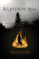 A Layer of Ash by Erin L Snyder