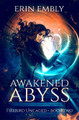 Awakened Abyss (Firebird Uncaged Book 2) by Erin Embly