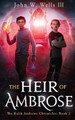 The Heir of Ambrose by John W Wells