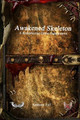 Awakened Skeleton A Roleplaying Game Supplement by Anthony Uyl