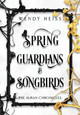 Spring Guardians and Songbirds Wendy Heiss 9781739169619