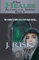 The Healer by J Risk