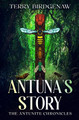 Antuna's Story by Terry Birdgenaw