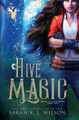 Hive Magic by Sarah K L Wilson