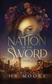Nation of the Sword by HR Moore