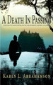 A Death in Passing by Karen L Abrahamson