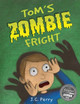 Tom's Zombie Fright J C Perry 9781916464315