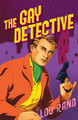 The Gay Detective by Lou Rand