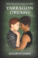 Tarragon Dreams by Elizabeth James