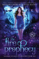 The Fire Prophecy Megan Linski 9781948704236