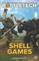 Battletech: Shell Games: A BattleTech Novella Jason Schmetzer 9781947335240