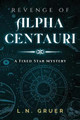 Revenge of Alpha Centauri by Ln Gruer