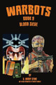 Warbots: #9 Blood Siege Timothy Imholt 9781951810023