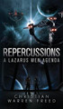 Repercussions: A Lazarus Men Agenda Christian Warren Freed 9781957326078
