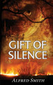 Gift of Silence by Alfred Smith