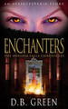 Enchanters by D B Green