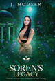 Soren's Legacy J Houser 9781957334042