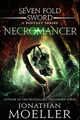 Sevenfold Sword: Necromancer Jonathan Moeller 9781983815744