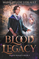 Blood Legacy by Marie-Helene Lebeault