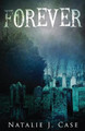 Forever: A Vampire Fantasy Novel Natalie J Case 9784824103451